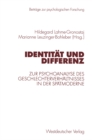 Identitat und Differenz : Zur Psychoanalyse des Geschlechterverhaltnisses in der Spatmoderne - eBook