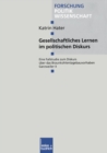 Gesellschaftliches Lernen im politischen Diskurs : Eine Fallstudie zum Diskurs uber das Braunkohlentagebauvorhaben Garzweiler II - eBook