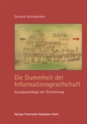 Die Dummheit der Informationsgesellschaft : Sozialpsychologie der Orientierung - eBook