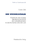 Der Wechselwahler : Eine Gegenuberstellung politischer und sozialer Erklarungsansatze des Wahlerwandels in Deutschland und den USA - eBook