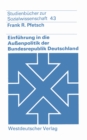 Einfuhrung in die Auenpolitik der Bundesrepublik Deutschland : Eine systematisch-theoretische Grundlegung - eBook