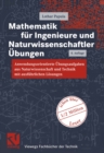 Mathematik fur Ingenieure und Naturwissenschaftler Ubungen : Anwendungsorientierte Ubungsaufgaben aus Naturwissenschaft und Technik mit ausfuhrlichen Losungen - eBook