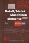 Roloff/Matek Maschinenelemente : Normung, Berechnung, Gestaltung - Lehrbuch und Tabellenbuch - Book