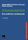 Frankreich : Eine politische Landeskunde Beitrage zu Politik und Zeitgeschichte - eBook