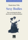 Sexy Bodies : Eine soziologische Reise durch den Geschlechtskorper - eBook