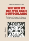 Wie weit ist der Weg nach Deutschland? : Sozialpsychologie der Jugend in der postsozialistischen Welt - eBook