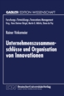 Unternehmenszusammenschlusse und Organisation von Innovationen - eBook