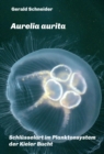 Aurelia aurita : Schlusselart im Planktonsystem der Kieler Bucht - eBook