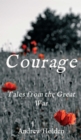 Courage : Tales from the Great War - eBook