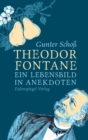 Theodor Fontane : Ein Lebensbild in Anekdoten - eBook