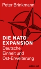 Die NATO-Expansion : Deutsche Einheit und Ost-Erweiterung - eBook