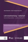 Lehrverantwortung - lutherisch / Doctrinal Responsibility - a Lutheran Perspective : Eine Studie des Okumenischen Studienausschusses des Deutschen Nationalkomitees des Lutherischen Weltbundes / A Stud - eBook
