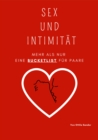 Sex und Intimitat : Mehr als nur eine erotische Bucketlist fur Paare - eBook