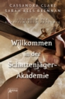 Willkommen in der Schattenjager-Akademie : Legenden der Schattenjager-Akademie (01) - eBook