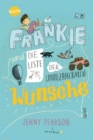Frankie und die Liste der unbezahlbaren Wunsche : Lustiger Roman voller Herz und Humor fur Kinder ab 10 - eBook