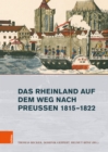 Das Rheinland auf dem Weg nach Preuen 1815-1822 - eBook