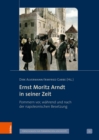 Ernst Moritz Arndt in seiner Zeit : Pommern vor, wahrend und nach der napoleonischen Besetzung - eBook