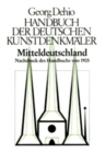 Dehio - Handbuch der deutschen Kunstdenkmaler / Mitteldeutschland : Nachdruck des Handbuchs von 1905 - Book