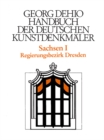 Dehio - Handbuch der deutschen Kunstdenkmaler / Sachsen Bd. 1 : Regierungsbezirk Dresden - Book