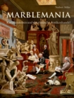 Marblemania : Kavaliersreisen und der roemische Antikenhandel - Book