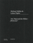Michael Muller & Lukas Topfer : Am Abgrund der Bilder – „Birkenau“ - Book
