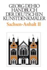 Dehio - Handbuch der deutschen Kunstdenkmaler / Sachsen-Anhalt Bd. 2 : Regierungsbezirke Dessau und Halle - eBook