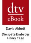 Die spaete Ernte des Henry Cage - eBook