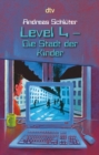 Level 4 - Die Stadt der Kinder : Ein Computerkrimi aus der Level 4-Serie - eBook