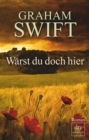 Warst du doch hier : Roman - eBook