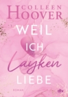 Weil ich Layken liebe : Roman | Die deutsche Ausgabe von ›Slammed‹ - eBook