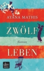 Zwolf Leben : Roman - eBook
