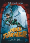 Jake Turner und das Grab der Smaragdschlange : Actionreiches Abenteuer ab 10 - eBook