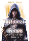 Throne of Glass - Der verwundete Krieger : Roman - eBook