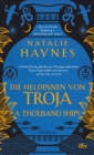 A Thousand Ships - Die Heldinnen von Troja - eBook