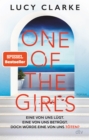 One of the Girls : Roman | Der SPIEGEL-Bestseller - »Ein echter Pageturner. Lucy Clarke liefert immer!« (Chris Whitaker) - eBook