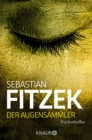Der Augensammler : Psychothriller | SPIEGEL Bestseller | "Ein echter Pageturner!" Focus - eBook