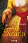 Die Tatarin : Historischer Roman | Spannung und Liebe in Russland im 18. Jahrhundert - eBook