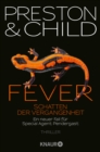 Fever - Schatten der Vergangenheit : Ein neuer Fall fur Special Agent Pendergast - eBook