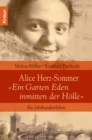 Alice Herz-Sommer - "Ein Garten Eden inmitten der Holle" : Ein Jahrhundertleben - eBook