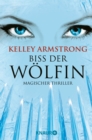 Biss der Wolfin : Bitten: Women of the Otherworld 9 - eBook