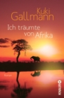 Ich traumte von Afrika : Roman - eBook
