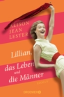 Lillian, das Leben und die Manner : Roman - eBook