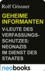 Geheime Informanten : V-Leute des Verfassungsschutzes: Neonazis im Dienst des Staates - eBook