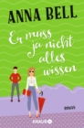 Er muss ja nicht alles wissen : Roman - eBook