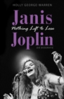 Janis Joplin. Nothing Left to Lose - eBook