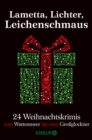 Lametta, Lichter, Leichenschmaus : 24 Weihnachtskrimis vom Wattenmeer bis zum Groglockner - eBook