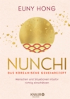 Nunchi - Das koreanische Geheimrezept : Menschen und Situationen intuitiv richtig einschatzen - eBook