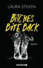 Bitches Bite Back : Roman - eBook