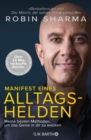 Manifest eines Alltagshelden : Meine besten Methoden, um das Genie in dir zu wecken - eBook