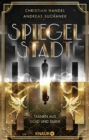 Spiegelstadt. Tranen aus Gold und Silber : Roman | Auftakt der romantisch-queeren Own Voice Urban Fantasy-Dilogie - eBook